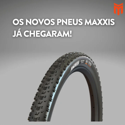 A MAXXIS já chegou